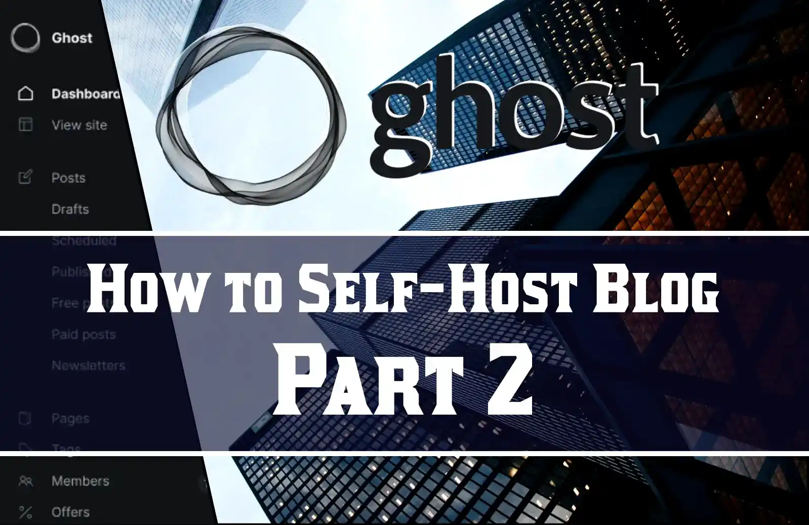 Self-Hosting Your Blog: Installation and Setup (Part 2) - Ghost